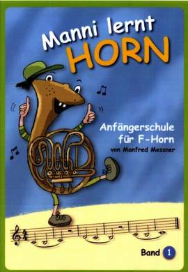 Messner, M: Manni lernt Horn Vol. 1