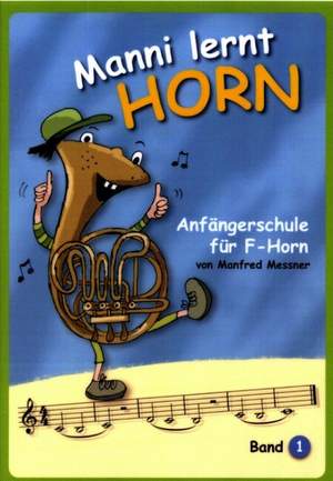 Messner, M: Manni lernt Horn Vol. 1