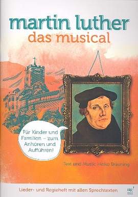 Bräuning, H: Martin Luther - das Musical