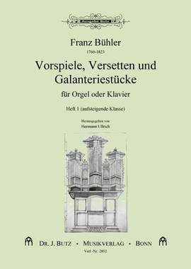 Bühler, F: Vorspiele Versetten + Galanteriestücke 1