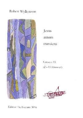Wylkynson, R: Jesus autem transiens