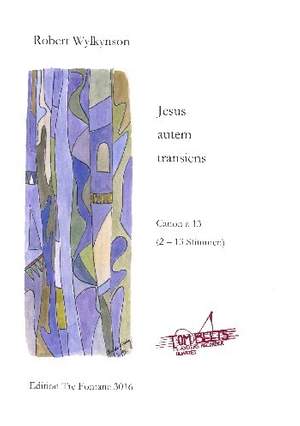 Wylkynson, R: Jesus autem transiens