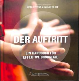 Stevens, M: Der Auftritt - ein Handbuch fuer effektive Chorregie
