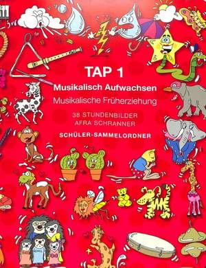 Schranner, A: Tap 1 - Musikalisch Aufwachsen