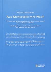 Fleischmann, W: Aus Klavierspiel wird Musik