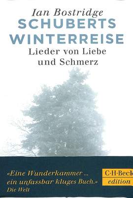 Bostridge, I: Schuberts Winterreise - Lieder von Liebe und Schmerz