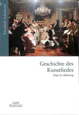 Schmierer, E: Geschichte des Kunstliedes - eine Einführung