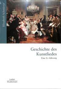 Schmierer, E: Geschichte des Kunstliedes - eine Einführung
