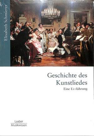 Schmierer, E: Geschichte des Kunstliedes - eine Einführung