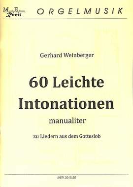 Weinberger, G: 60 leichte Intonationen zu Liedern aus dem Gotteslob