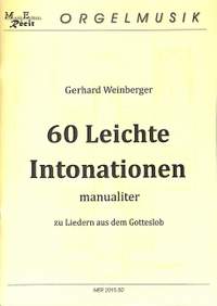 Weinberger, G: 60 leichte Intonationen zu Liedern aus dem Gotteslob