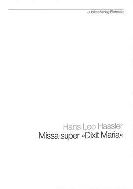 Haßler, H L: Missa super Dixit Maria