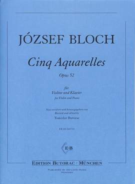 Bloch, J: 5 Aquarelles op 52