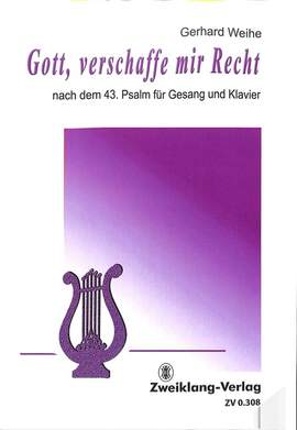 Weihe, G: Gott verschaffe mir Recht