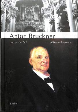 Fassone, A: Anton Bruckner und seine Zeit