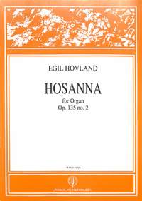 Hovland, E: Hosanna op 135/2