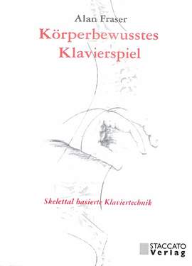 Fraser, A: Körperbewusstes Klavierspiel