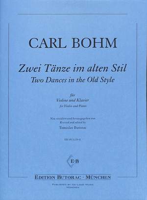 Bohm, C: 2 Tänze im alten Stil