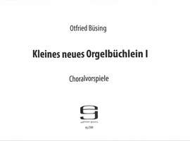 Büsing, O: Kleines neues Orgelbüchlein 1