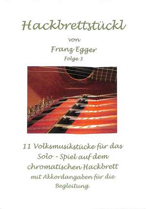 Egger, F: Hackbrettstückl 3 Vol. 3