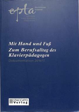 Mit Hand und Fuss zum Berufsalltag des Klavierpädagogen