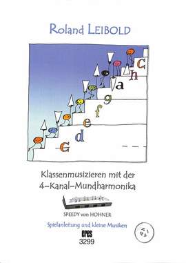 Leibold, R: Klassenmusizieren mit der 4 Kanal Mundharmonika