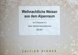 Weihnachtliche Weisen aus dem Alpenraum