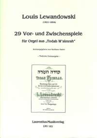 Lewandowski, L: 29 Vor und Zwischenspiele aus Todah w' simrah