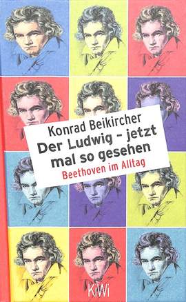 Beikircher, K: Der Ludwig - jetzt mal so gesehen