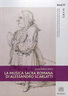 Libera, L d: La Musica Sacra Romana di Alessandro Scarlatti