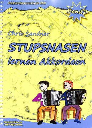Sandner, C: Stupsnasen lernen Akkordeon 1
