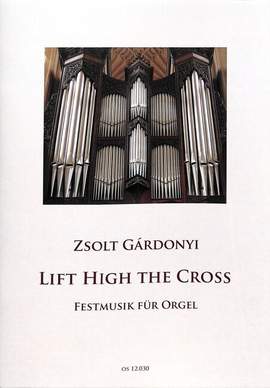 Gárdonyi, Z: Lift high the cross