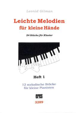 Gilman, L: Leichte Melodien für kleine Hände 1