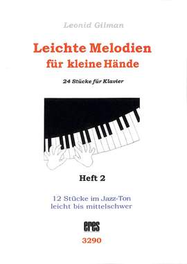 Gilman, L: Leichte Melodien für kleine Hände 2