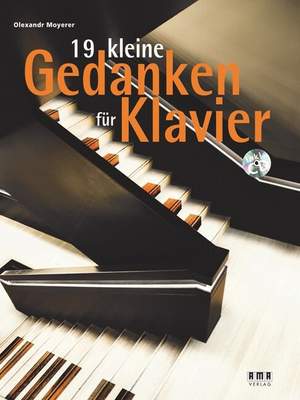 Moyerer, O: 19 kleine Gedanken am Klavier