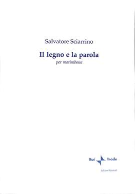 Sciarrino, S: Il legno e la parola