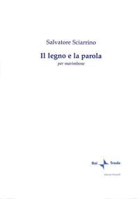 Sciarrino, S: Il legno e la parola