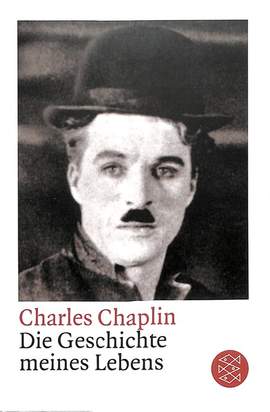Chaplin, C: Die Geschichte meines Lebens