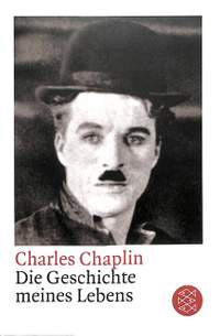 Chaplin, C: Die Geschichte meines Lebens