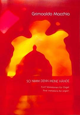 Macchia, G: So nimm denn meine Hände