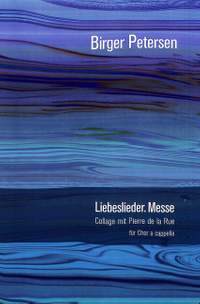 Petersen, B: Liebeslieder Messe