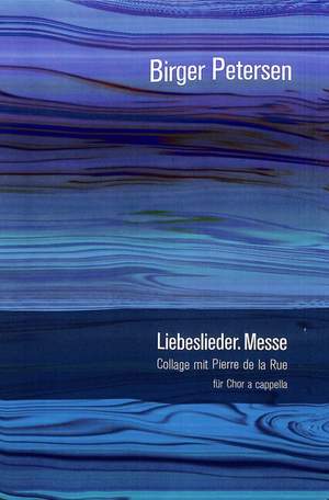 Petersen, B: Liebeslieder Messe