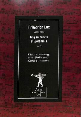 Lux, F: Missa brevis et solemnis
