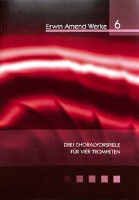 Amend, E: 3 Choralvorspiele