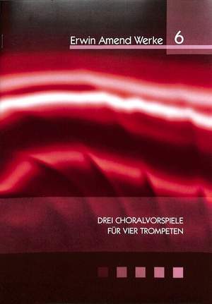 Amend, E: 3 Choralvorspiele