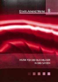 Amend, E: Musik für drei Blechbläser
