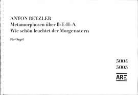 Betzler, A: Metamorphosen über B E H A