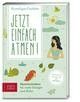 Jetzt einfach atmen