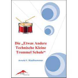 Riedhammer, A: Die etwas andere technische kleine Trommel Schule
