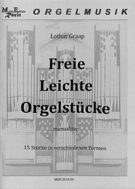 Graap, L: Freie leichte Orgelstücke